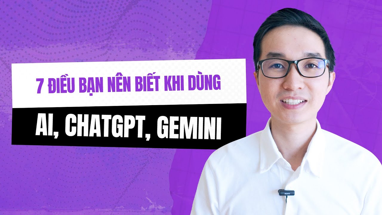 7 điều bạn nên biết khi dùng AI, ChatGPT hay Gemini
